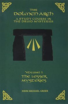 portada The Dolmen Arch a Study Course in the Druid Mysteries Volume 1 the Lesser Mysteries (en Inglés)