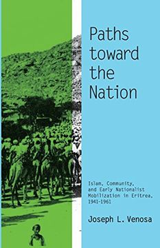 portada Paths toward the Nation: Islam, Community, and Early Nationalist Mobilization in Eritrea, 1941-1961 (Ohio RIS Africa Series)
