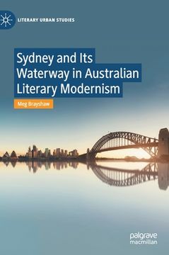 portada Sydney and Its Waterway in Australian Literary Modernism (in English)