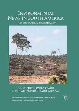 portada Environmental News in South America: Conflict, Crisis and Contestation (en Inglés)