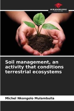 portada Soil management, an activity that conditions terrestrial ecosystems (in English)