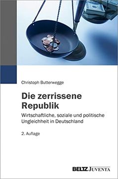 portada Die Zerrissene Republik: Wirtschaftliche, Soziale und Politische Ungleichheit in Deutschland (en Alemán)
