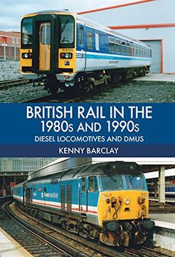 portada British Rail in the 1980s and 1990s: Diesel Locomotives and