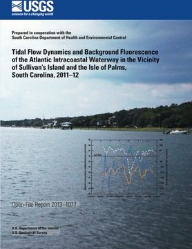 portada Tidal Flow Dynamics and Background Fluorescence of the Atlantic Intracoastal Waterway in the Vicinity of Sullivan?s Island and the Isle of Palms, South Carolina, 2011?12