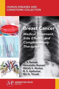 portada Breast Cancer: Medical Treatment, Side Effects, and Complementary Therapies (en Inglés)