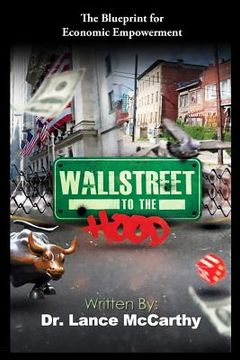 portada Wall Street to the Hood: The Blueprint for Economic Empowerment
