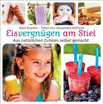 portada Eisvergnügen am Stiel: Aus natürlichen Zutaten selbst gemacht (in German)