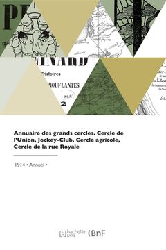 portada Annuaire des grands cercles. Cercle de l'Union, Jockey-Club, Cercle agricole (in French)