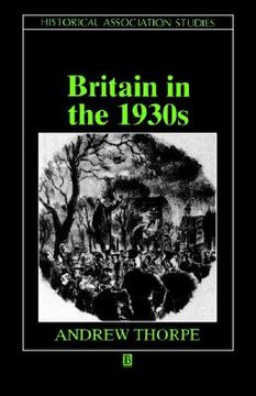 portada britain in the 1930s: a deceptive decade (en Inglés)