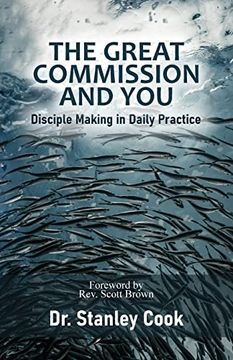 portada The Great Commission and You: Disciple-Making in Daily Practice