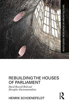 portada Rebuilding the Houses of Parliament: David Boswell Reid and Disruptive Environmentalism (en Inglés)