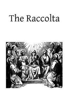portada The Raccolta: Or Collection of Indulgenced Prayers & Good Works (in English)