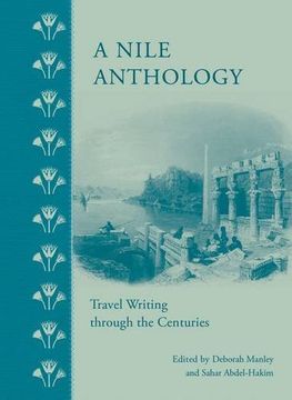 portada A Nile Anthology: Travel Writing Through the Centuries (en Inglés)