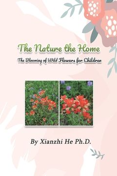 portada The Nature the Home: The Blooming of Wild Flowers for Children 