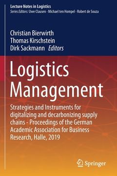 portada Logistics Management: Strategies and Instruments for Digitalizing and Decarbonizing Supply Chains - Proceedings of the German Academic Assoc