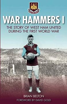 portada War Hammers: The Story of West ham United During the First World war (en Inglés)