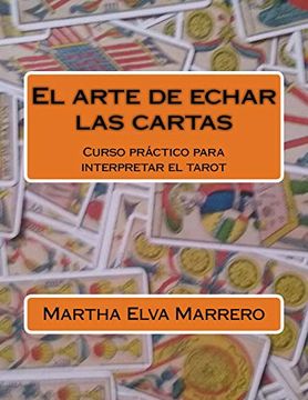 portada El Arte de Echar las Cartas: Curso Práctico Para Interpretar el Tarot