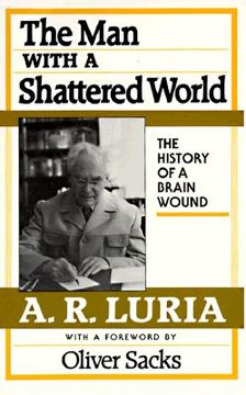 the man with a shattered world,the history of a brain wound (en Inglés)