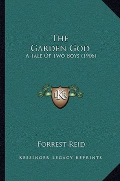 portada the garden god: a tale of two boys (1906) (en Inglés)
