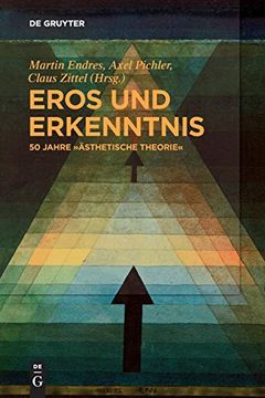 portada Eros und Erkenntnis - 50 Jahre ã â Sthetische Theorie (German Edition) [Soft Cover ] (en Alemán)