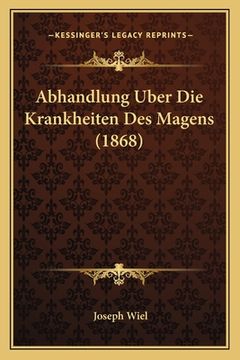 portada Abhandlung Uber Die Krankheiten Des Magens (1868) (in German)
