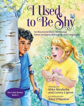 portada I Used to Be Shy: An Illustrated Story with Songs about Inclusion, Belonging, and Compassion (en Inglés)