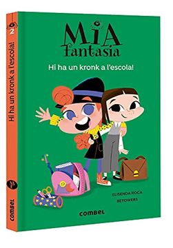 portada Hi ha un Kronk a L'Escola: 2 (Mia Fantasia) (en Catalá)