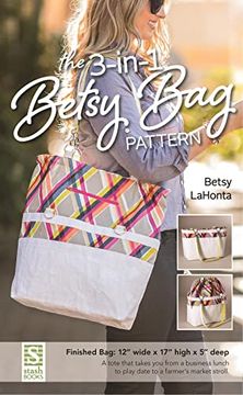 portada The 3-In-1 Betsy Bag Pattern