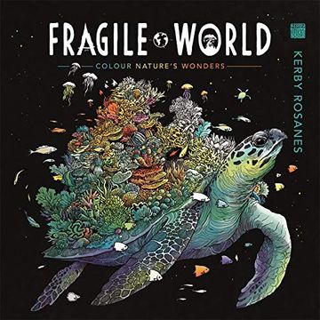 portada Fragile World: Colour Nature'S Wonders (Colouring Books) (en Inglés)