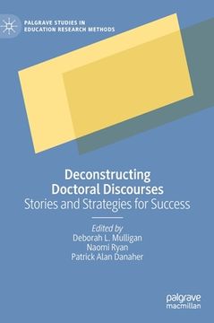 portada Deconstructing Doctoral Discourses: Stories and Strategies for Success (en Inglés)
