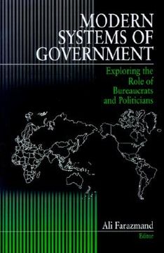 portada modern systems of government: exploring the role of bureaucrats and politicians