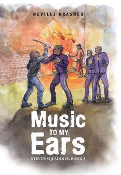 portada Music to My Ears: Steve's Squaddies, Book 3 (en Inglés)