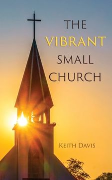 portada The Vibrant Small Church (en Inglés)