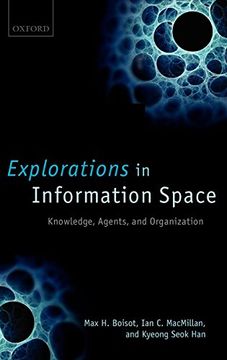 portada Explorations in Information Space: Knowledge, Agents, and Organization (en Inglés)