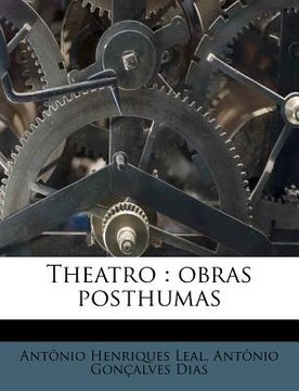 portada Theatro: obras posthumas (en Portugués)