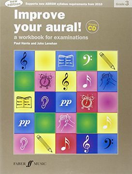 portada Improve Your Aural! Grade 3: A Workbook for Examinations, Book & cd (Faber Edition: Improve Your Aural! ) (en Inglés)