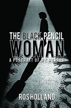 portada The Black Pencil Woman: A Portrait of My Mother