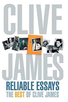 portada Reliable Essays: The Best of Clive James (en Inglés)