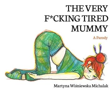 portada The Very F*Cking Tired Mummy (en Inglés)