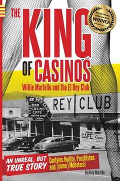 portada The King of Casinos: Willie Martello and The El Rey Club (en Inglés)