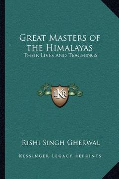portada great masters of the himalayas: their lives and teachings