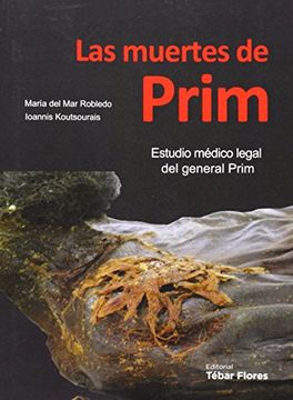 portada Las muertes de Prim : estudio médico legal del general Prim
