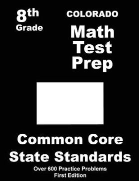 portada Colorado 8th Grade Math Test Prep: Common Core Learning Standards (en Inglés)