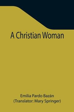 portada A Christian Woman (en Inglés)