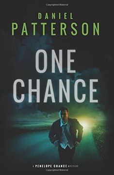 portada One Chance: A Thrilling Christian Fiction Mystery Romance: Volume 1 (A Penelope Chance Mystery) (en Inglés)