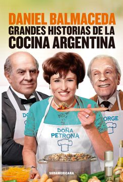 Grandes Historias de la Cocina Argentina