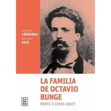 La Familia de Octavio Bunge. Parte ii (1901-1907)
