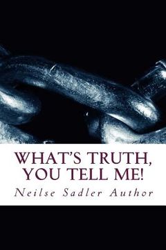portada What's Truth, you tell me!: What's Truth... (en Inglés)