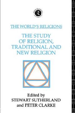 portada the world's religions: the study of religion, traditional and new religion (en Inglés)