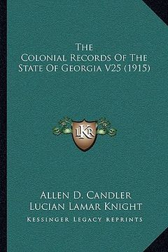 portada the colonial records of the state of georgia v25 (1915) (en Inglés)